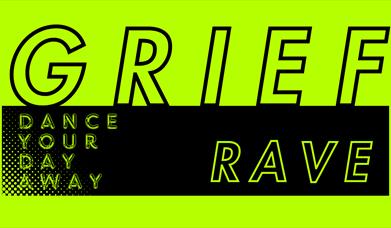 Neon green with bold text saying "GRIEF RAVE" and "Dance your day away" in bold black text